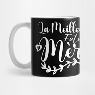 La meilleur future Mère Mug